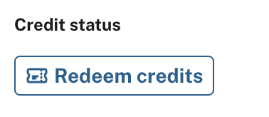 The Redeem credits button under Credit status
